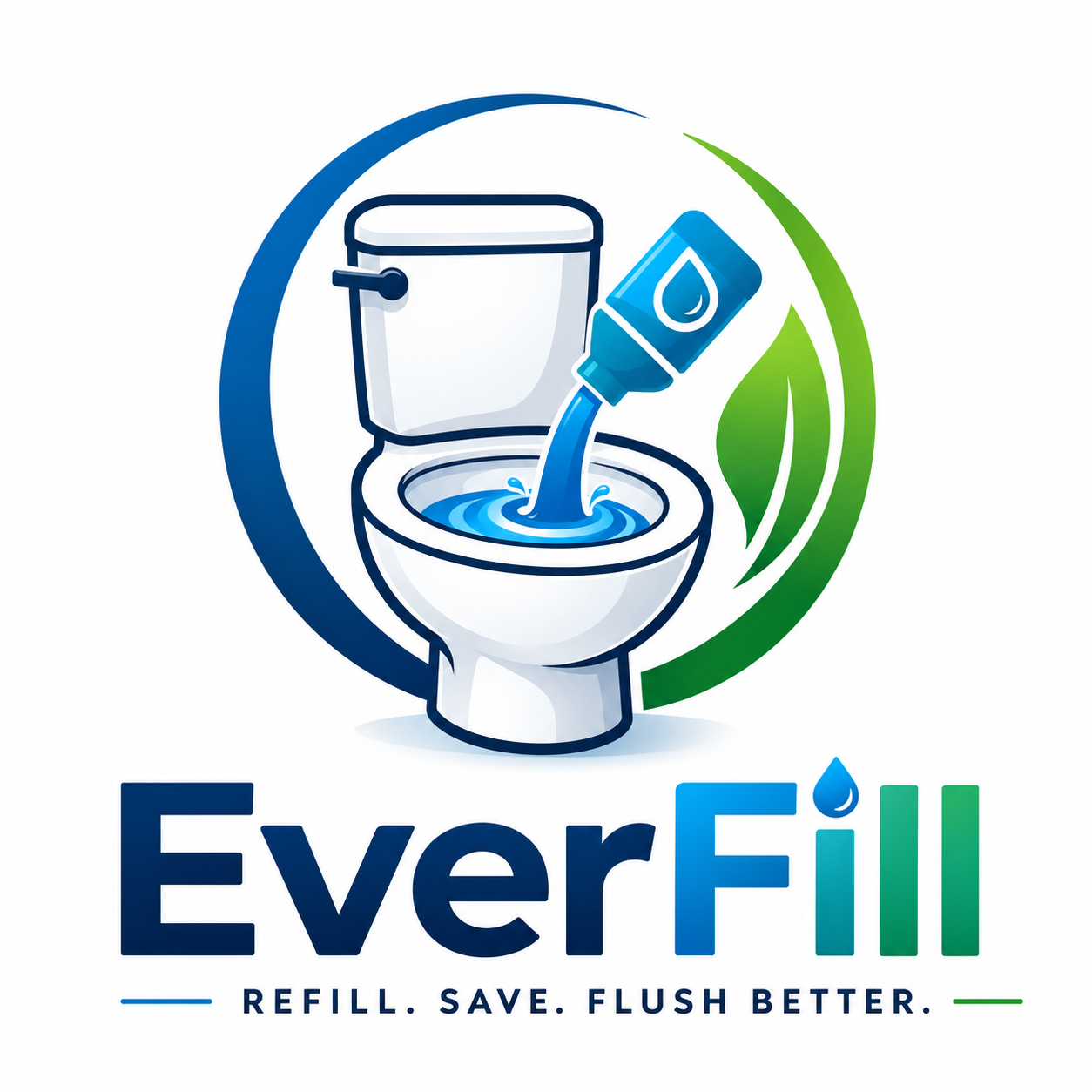 EverFill — Refill. Save. Flush Better.